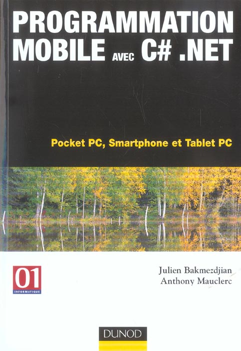 Programmation mobile avec c#.net ; pocket PC, smartphone et tablet PC