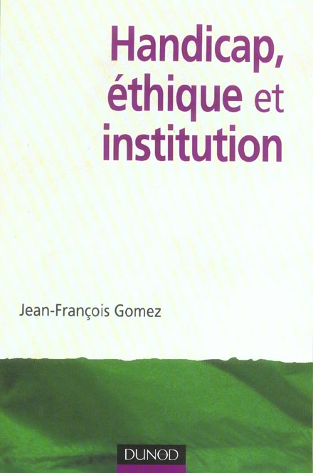 Handicap, ethique et institution