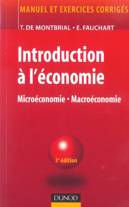 Introduction a l'economie ; microeconomie macroeconomie (3e édition)