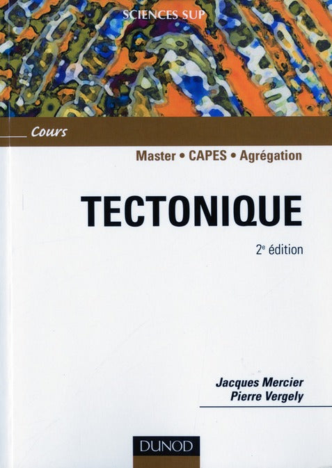 Tectonique ; Master/Capes/agréagation ; cours (2e édition)