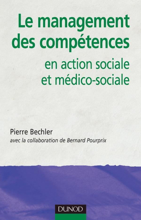 Le management des compétences - en action sociale et médico-sociale : en action sociale et médico-sociale