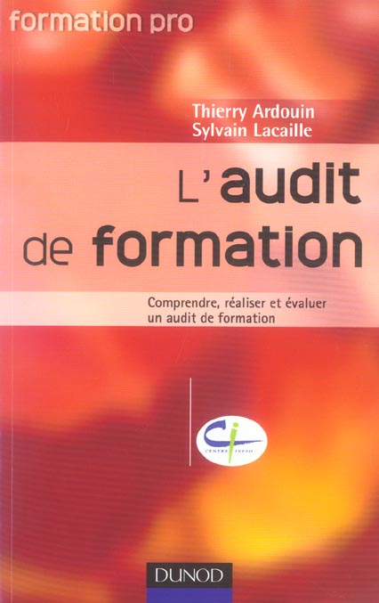 L'audit de formation ; comprendre  realiser et evaluer un audit de formation