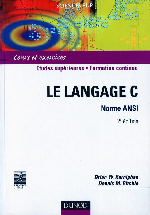Le langage C ; norme ANSI (2e édition)