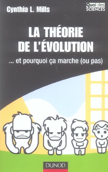 La theorie de l'evolution - ...et pourquoi ca marche (ou pas)