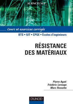 Resistance des materiaux - cours et exercices corriges  bts iut cpge ecoles d'ingenieurs