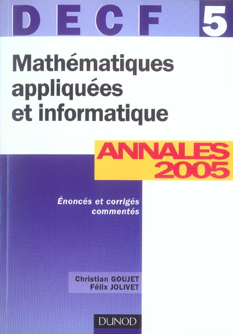 MATHEMATIQUES APPLIQUEES ET INFORMATIQUE ; DECF 5 ; ANNALES (7e édition)