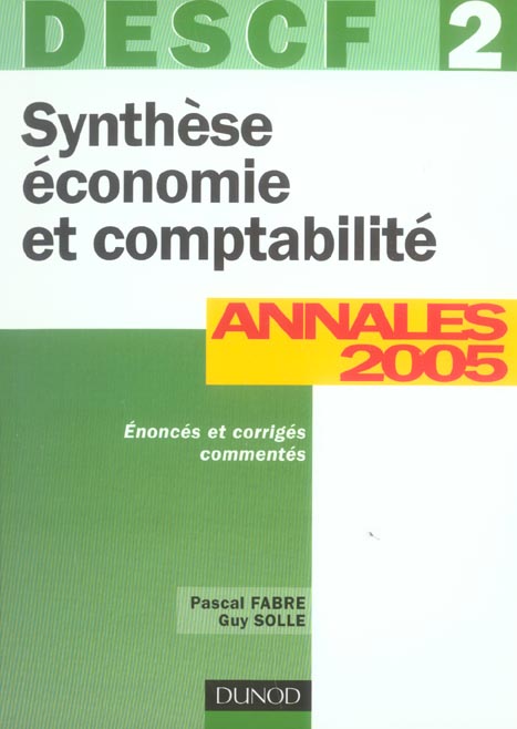 Synthese economie et comptabilite ; descf 2 ; annales 2005 (7e édition)