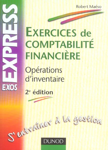 Exercices de comptabilite financiere - 2eme edition - operations d'inventaire (2e édition)