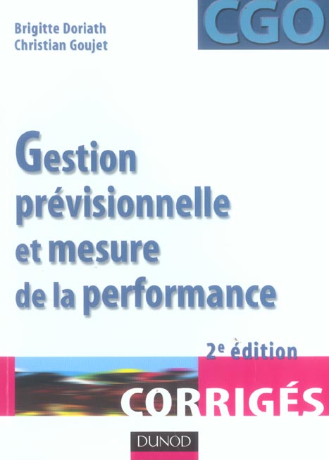 Gestion previsionnelle et mesure de la performance ; corriges (2e édition)