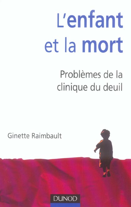 L'enfant et la mort ; problemes de la clinique du deuil