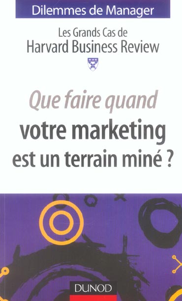 Que faire quand votre marketing est un terrain mine ?