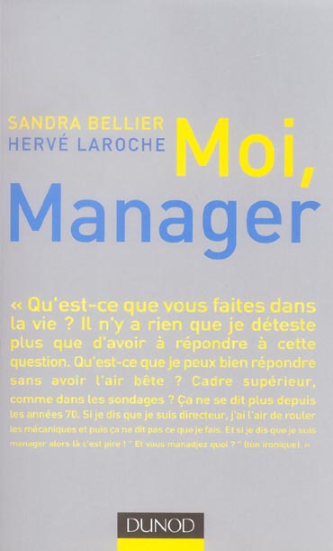 Moi, manager ; qu'est-ce que vous faites dans la vie ?