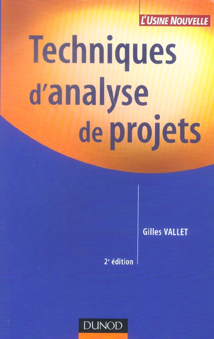 Techniques de gestion de projets - t01 - techniques d'analyse de projets - 2e ed. (2e édition)