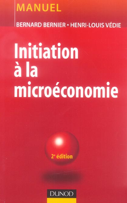 Initiation a la microeconomie (2e édition)