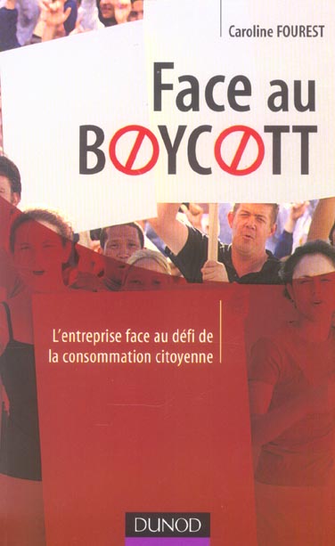 Face au boycott ; l'entreprise face au defi de la consommation citoyenne