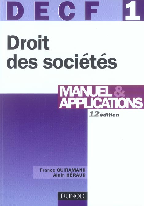 DECF, manuel & applications ; DECF 1 droit des sociétés : manuel et applications (12e édition) (12e édition)