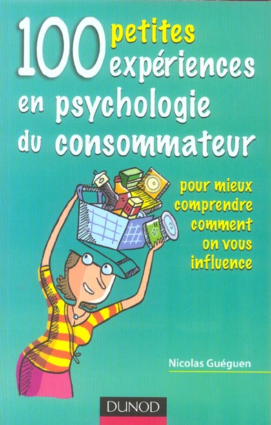 100 petites experiences en psychologie du consommateur