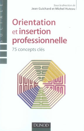Orientation et insertion professionnelle ; 70 concepts clés