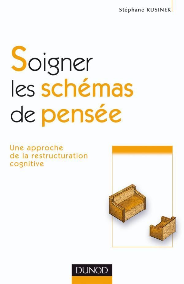 Soigner les schémas de pensée ; une approche de la restructuration cognitive