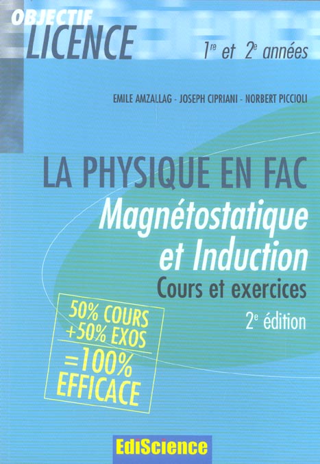 La PHYSIQUE EN FAC ; MAGNETOSTATIQUE ET INDUCTION ; 1ere et 2e annees (2e édition)
