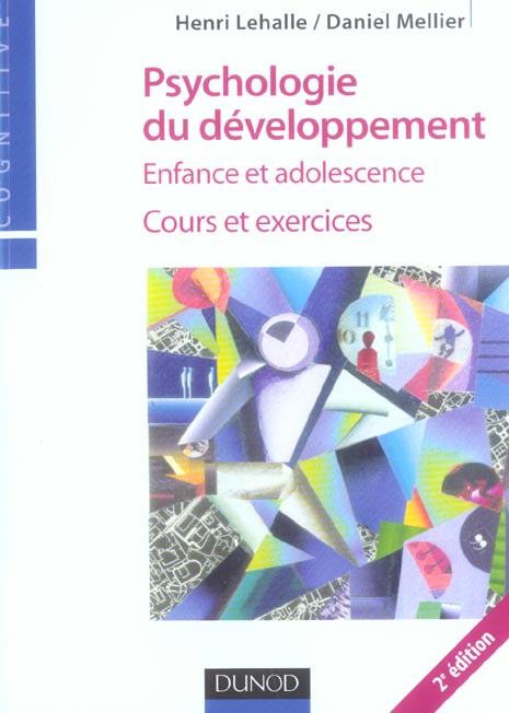 Psychologie du developpement - 2eme edition - enfance et adolescence (2e édition)