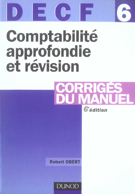 DECF 6 ; COMPTABILITE APPROFONDIE ET REVISION (édition 2005)