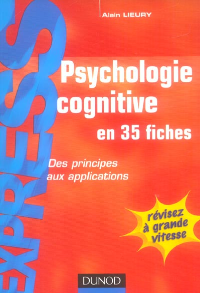Psychologie cognitive en 35 fiches ; des principes aux applications