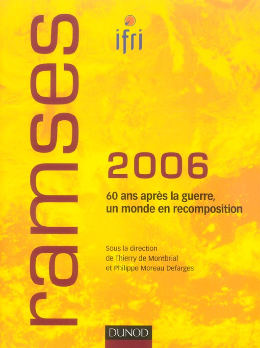 Ifri ramses 2006 ; 60 ans apres la guerre, un monde en recomposition