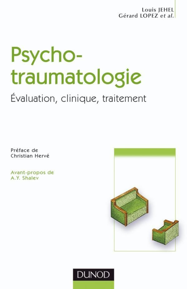 Psychotraumatologie - Évaluation, clinique, traitement : Évaluation, clinique, traitement