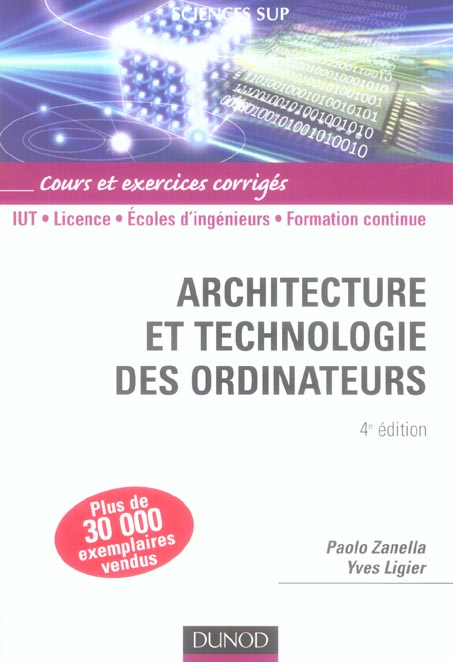 Architecture et technologie des ordinateurs ; cours et exercices corrigés (4e édition)