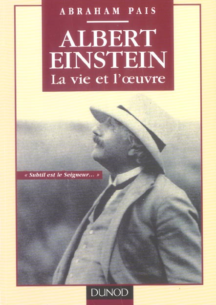 Albert einstein : la vie et l'oeuvre