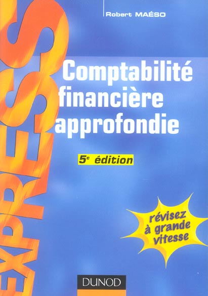 Comptabilite financiere approfondie (5e édition)