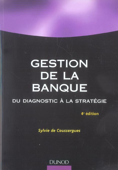 Gestion de la banque ; du diagnostic a la strategie (4e édition)