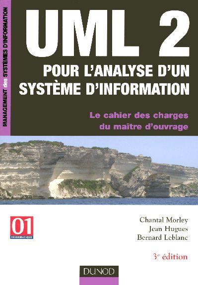 Uml2 pour l'analyse d'un systeme d'information ; le cahier des charges du maitre d'ouvrage (3e edition)