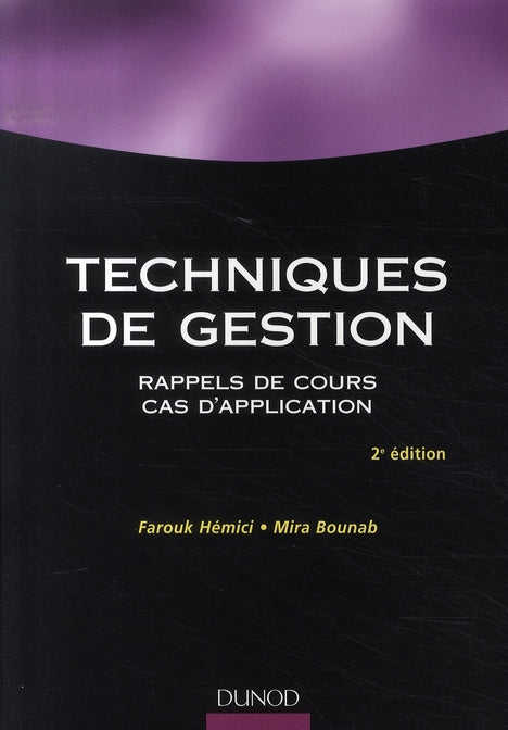 Techniques de gestion ; rappels de cours, cas d'application (2e édition)