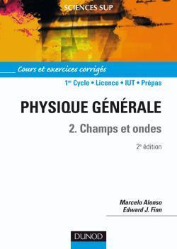 Physique generale - tome 2 - 2eme edition - champs et ondes (2e édition)