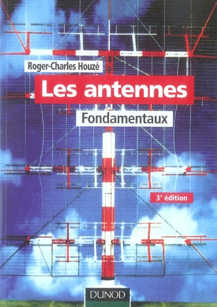 Les antennes ; fondamentaux (3e édition)