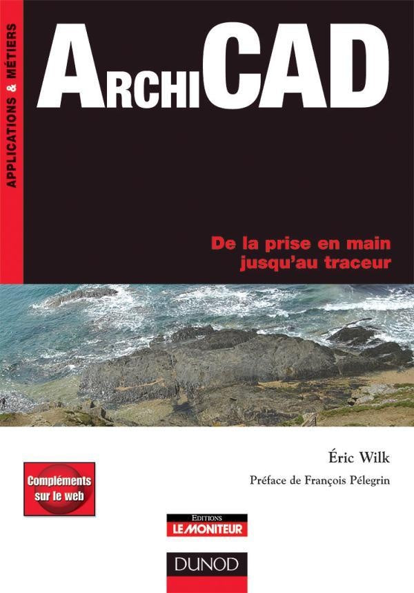 Archicad ; de la prise en main jusqu'au traceur
