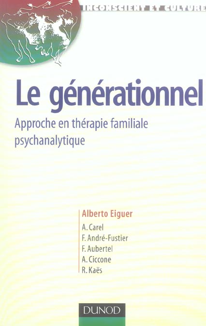 Le generationnel - approche en therapie familiale psychanalytique