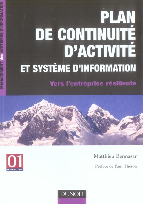 Plan de continuite d'activite et systeme d'information ; vers l'entreprise resiliente