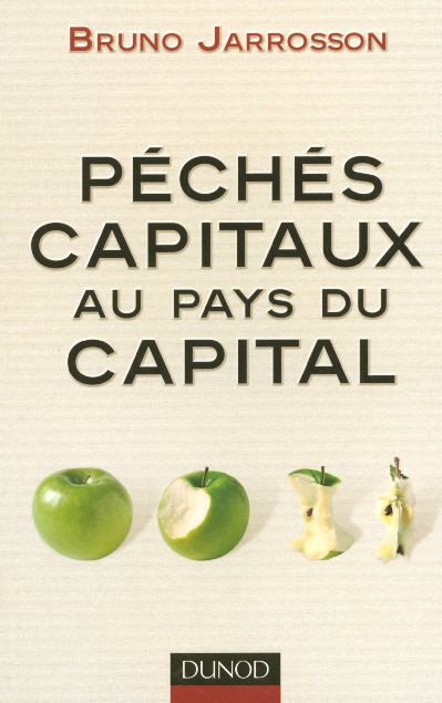 Peches capitaux au pays du capital