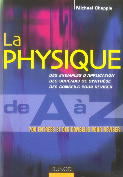 La physique de a a z - 700 entrees et des conseils pour reviser