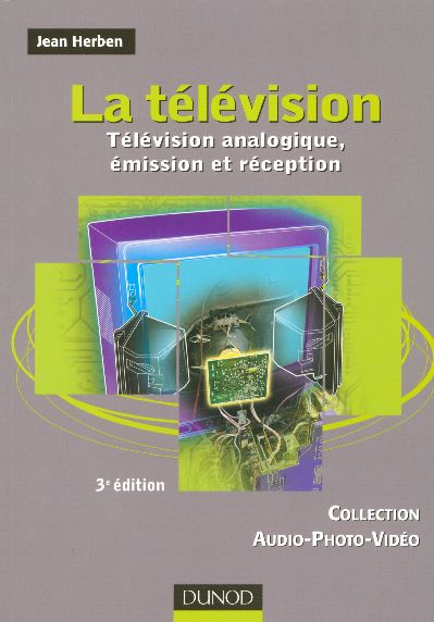 La television t.1 ; television analogique, emission et reception (3e edition) (3e édition)