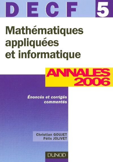 Mathematiques appliquees et informatique - decf 5 - 8eme edition - annales 2006