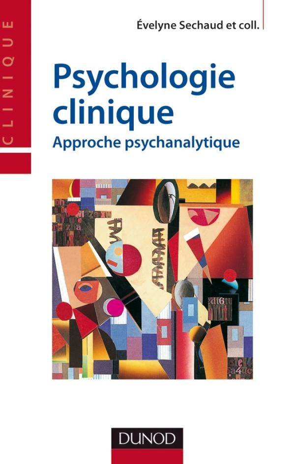 Psychologie clinique - Approche psychanalytique : Approche psychanalytique