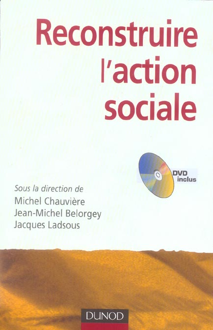 Reconstruire l'action sociale