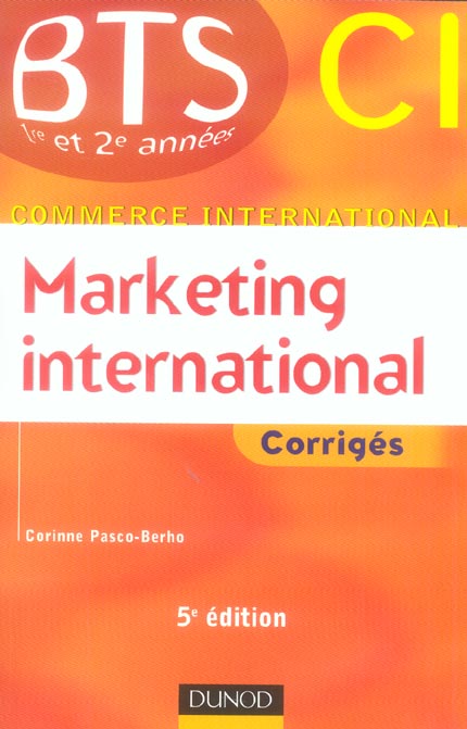 Marketing international ; bts ci 1ere et 2eme annees ; corriges