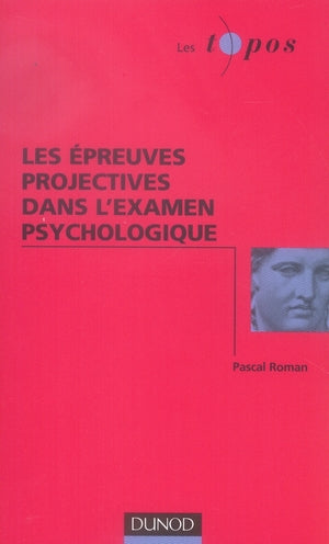 Les épreuves projectives dans l'examen psychologique