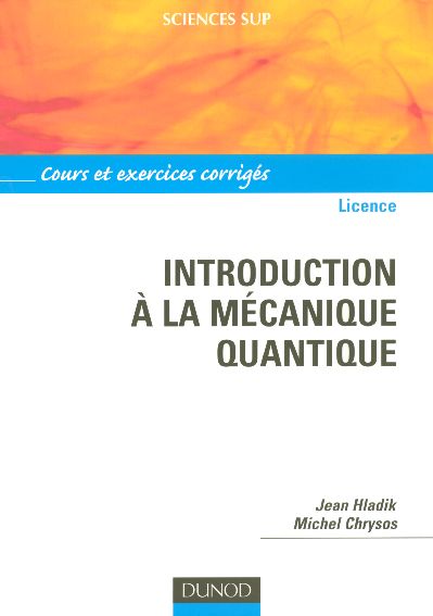 INTRODUCTION A LA MECANIQUE QUANTIQUE