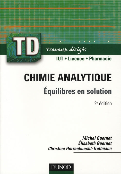Chimie analytique ; travaux dirigés équilibres en solution (2e édition)